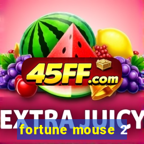 fortune mouse 2